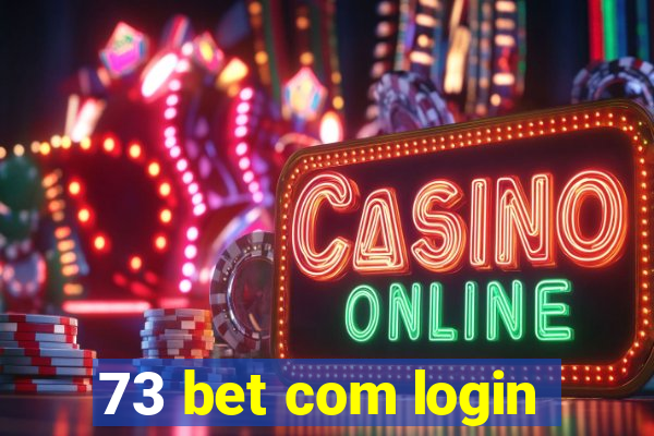 73 bet com login